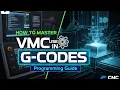 The ONLY G-Codes You Need for VMC Programming CNC Machining Masterclass G00 G01 G02 G03