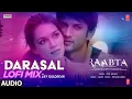 Lagu Darasal Lo-Fi Remix (Audio) | Jay Guldekar | Atif Aslam | Raabta | Sushant Singh Rajput, Kriti Sanon
