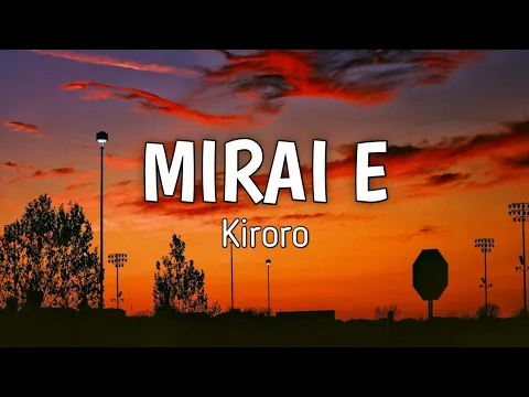 Download MP3 Mirai E (To the future) - Kiroro | Lyrics