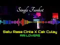 Download Lagu SATU RASA CINTA X CAK CULAY ARI LOVERS SINGLE FUNKOT