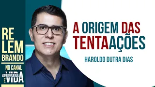 A ORIGEM DAS TENTAÇÕES