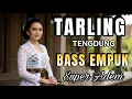 Download Lagu TARLING TENGDUNG MANTEP SUARA NYA BASS EMPUK— TEMAN PERJALANAN — SUPER ADEM