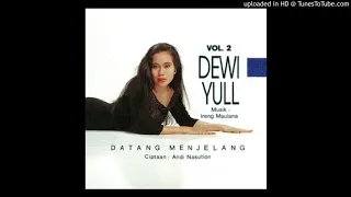 Download Dewi Yull - Datang Menjelang - Composer : Andi Nasution 1988 (CDQ) MP3
