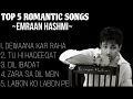 Download Lagu TOP 5 ROMANTIC SONGS OF EMRAAN HASHMI || BEST ROMANTIC SONGS OF EMRAAN HASHMI ||