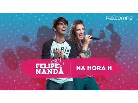 Download MP3 Na Hora H - Felipe e Nanda