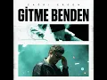 Gitme Benden - Çağrı Ergün