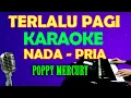 Download Lagu TERLALU PAGI - KARAOKE VOKAL PRIA/COWOK | LIRIK,HD