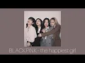 Download Lagu BLACKPINK (블랙 핑크)-The Happiest Girl (1 HOUR LOOP) | 1시간 가사