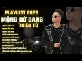 Download Lagu THIÊN TÚ | MỘNG DỞ DANG | Tuyển Tập 15 Bài Hát Triệu View Mới Nhất 2025 | Nhạc Buồn Tâm Trạng Nhất