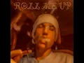 Roll Me Up
