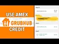 How To Use Amex Grubhub Credit LATEST GUIDE
