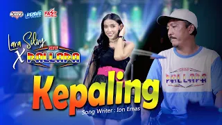 Download KEPALING - LARA SILVY feat NEW PALLAPA MP3