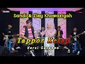 Tappor Kelap  - Sandi \u0026 Ziey Khowaziyah // Versi Saronen Prie Dout Musik