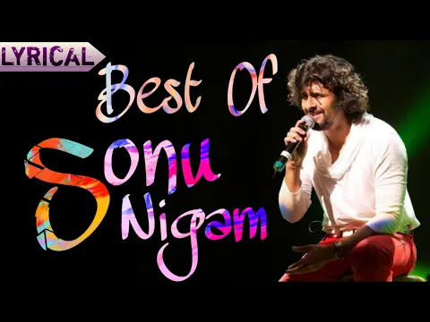 Download MP3 Best Of Sonu Nigam | With Lyrics | Top 5 Ever Green Songs of Sonu Nigam | Old Songs