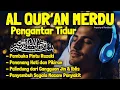 Lagu Bacaan Al Quran Pengantar Tidur Surat Al Mulk, Al Kahfi, Ar Rahman Penenang Hati dan Pikiran Cemas