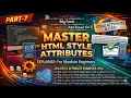 Every HTML Style Attribute Explained in 6 Mins