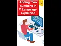How to Add Two Numbers in C Language C Language Tutorial