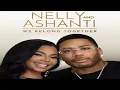Download Lagu Nelly And Ashanti We Belong Together Tv Series Review | Nelly, Ashanti Haynes