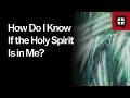 Download Lagu How Do I Know If the Holy Spirit Is in Me?