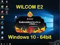 WILCOM E2 ON WINDOWS 10 - 64BIT SOLVED