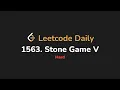 1563 Stone Game V Leetcode Daily - Python