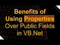 Benefits of Using Properties Over Public Fields in VB Net