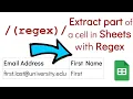 Google Sheets Using Regular Expressions to Extract Part of the Content of a Cell