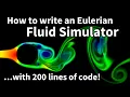 17 - How to write an Eulerian fluid simulator with 200 lines of code