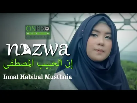 Download MP3 Innal Habibal Musthofa  إن الحبيب المصطفی -  Nazwa Maulidia (Official Music Video)