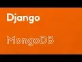 Connect to a MongoDB in Django Using Djongo