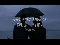 Download Lagu Kupilih Hatimu - Ussy feat Andhika [Speed Up Song]