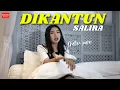 Download Lagu DIKANTUN SALIRA - CHELEN PUTRI