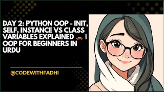 Day 2 Python OOP - init self Instance vs Class Variables Explained OOP for Beginners in Urdu