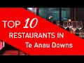 Top 10 best Restaurants in Te Anau Downs New Zealand