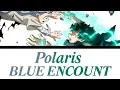 Download Lagu (My Hero Academia Season 4 Opening FULL)「Polaris」- BLUE ENCOUNT [Romaji, Español, English, Lyrics]