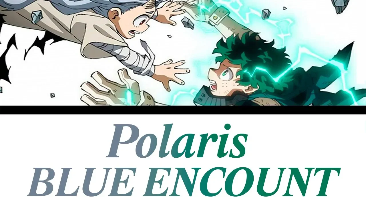 (My Hero Academia Season 4 Opening FULL)「Polaris」- BLUE ENCOUNT [Romaji, Español, English, Lyrics]