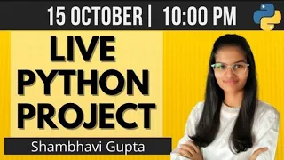 LIVE Python project coding Python live stream 15 Oct fun with data science Shambhavi Gupta