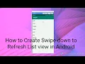 How to Create Swipe Down to Refresh ListView in Android