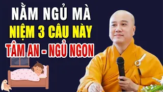 Mỗi Tối Nằm Ngủ Mà Niệm 3 Câu Này – Phước Báu Vô Lượng, Tâm An, Ngủ Ngon, Rất Vi Diệu