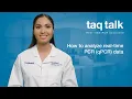How to analyze real-time PCR data--Taq Talk Episode 10