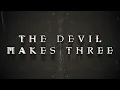 The Devil Makes Three - "Waiting Around To Die" [Audio Only]