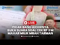 🔴LIVE: Soal Cek Rp 3 M Mahar Milik Mbah Tarman Akhirnya Pihak Bank Buka Suara