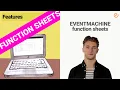 EVENTMACHINE features function sheets