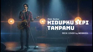 hidupku sepi tanpamu new syclon rock cover by moonveil