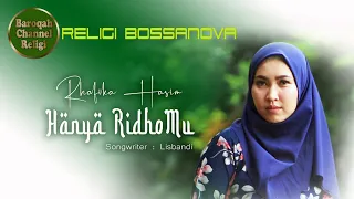 Download Rhafika Hasim - Hanya RidhoMu - Songwriter Lisbandi (Official Musik Video) MP3