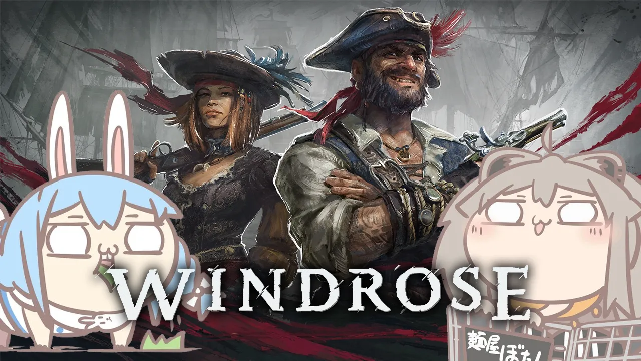 【Windrose/ウィンドローズ】話題の海賊サバイバルぼたんちゃんとやってみる！海賊王におれはなるっ!!!!!ぺこ！【ホロライブ/兎田ぺこら】