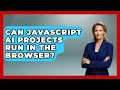 Can JavaScript AI Projects Run in the Browser - Learning To Code With AI