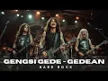 Lagu GENGSI GEDE - GEDEAN | HARD ROCK (OFFICIAL MUSIC VIDEO)