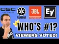 QSC JBL EV or Yamaha Viewers Voted the PA Speaker Brand
