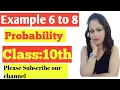 Class 10th Maths Chapter 15 Example 6 7 8 Probability NCERT